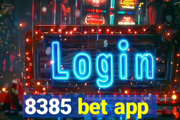 8385 bet app